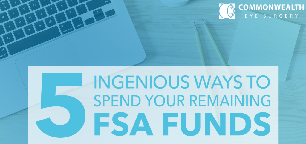 5 Ingenious Ways to Spend Your Remaining FSA Funds